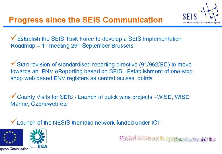 Progress since the SEIS Communication üEstablish the SEIS Task Force to develop a SEIS
