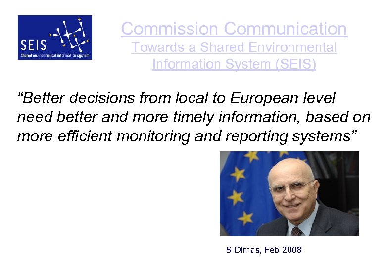 Commission Communication Towards a Shared Environmental Information System (SEIS) “Better decisions from local to