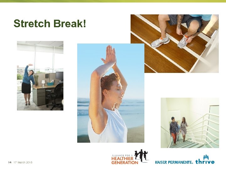 Stretch Break! 14 17 March 2018 