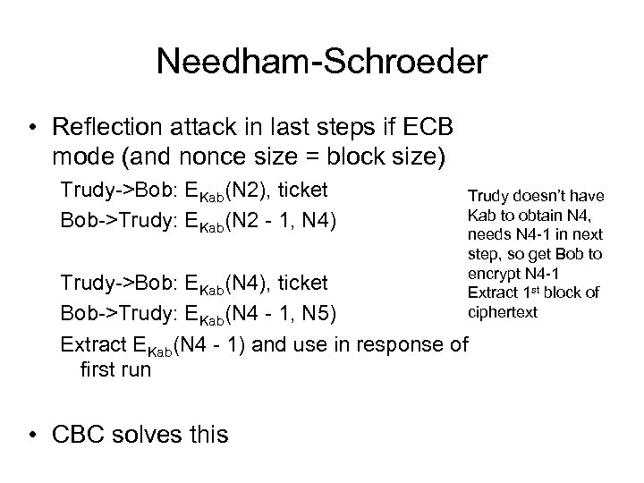 Needham-Schroeder • Reflection attack in last steps if ECB mode (and nonce size =