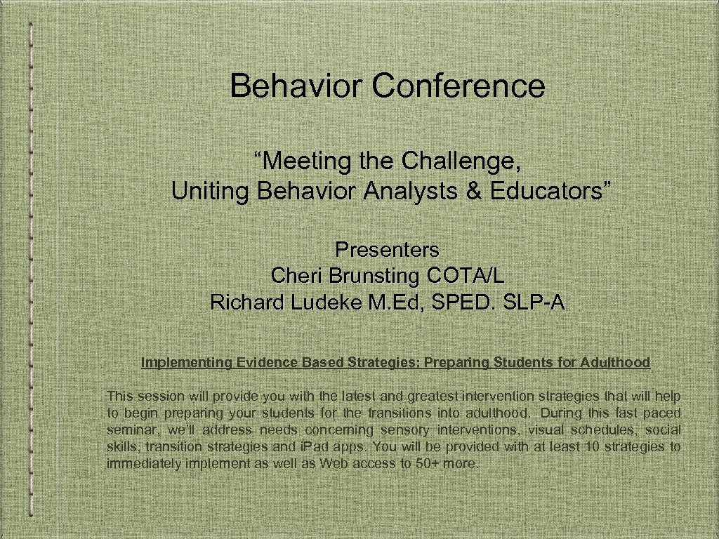 Behavior Conference Meeting the Challenge Uniting Behavior Analysts