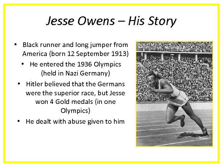 Jesse Owens – His Story • Black runner and long jumper from America (born