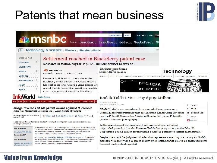 Patents that mean business Value from Knowledge © 2001 -2008 IP BEWERTUNGS AG (IPB).