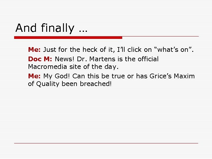 And finally … Me: Just for the heck of it, I’ll click on “what’s