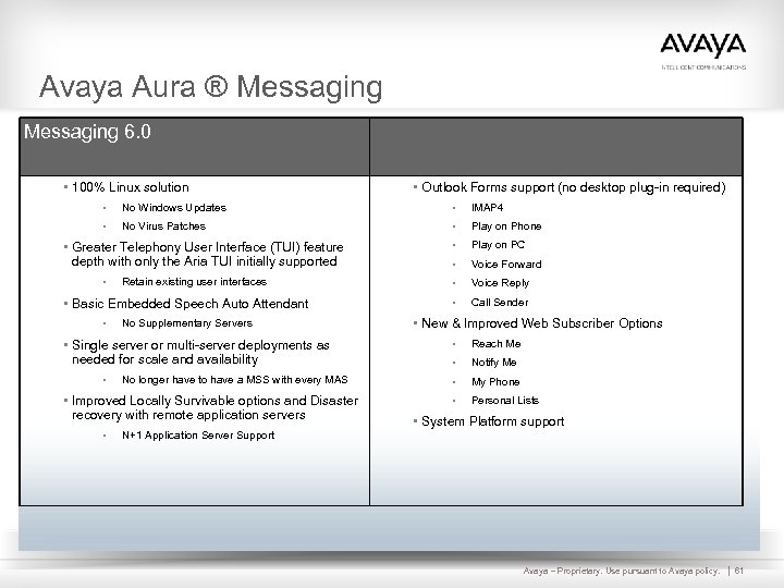 Avaya Aura ® Messaging 6. 0 • 100% Linux solution • Outlook Forms support