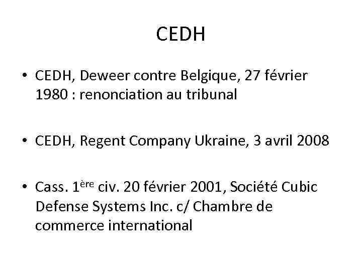 CEDH • CEDH, Deweer contre Belgique, 27 février 1980 : renonciation au tribunal •