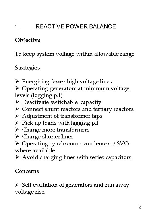 1. REACTIVE POWER BALANCE Objective To keep system voltage within allowable range Strategies Ø