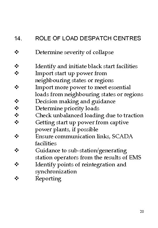 14. ROLE OF LOAD DESPATCH CENTRES v Determine severity of collapse v Identify and