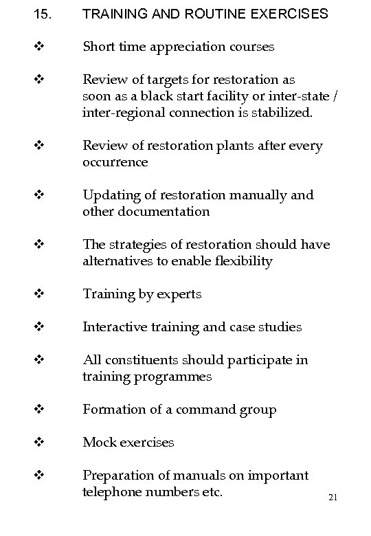 15. TRAINING AND ROUTINE EXERCISES v Short time appreciation courses v Review of targets