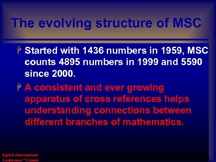 The evolving structure of MSC H Started with 1436 numbers in 1959, MSC counts
