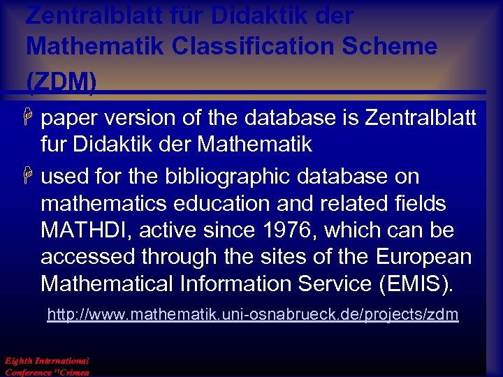 Zentralblatt für Didaktik der Mathematik Classification Scheme (ZDM) H paper version of the database