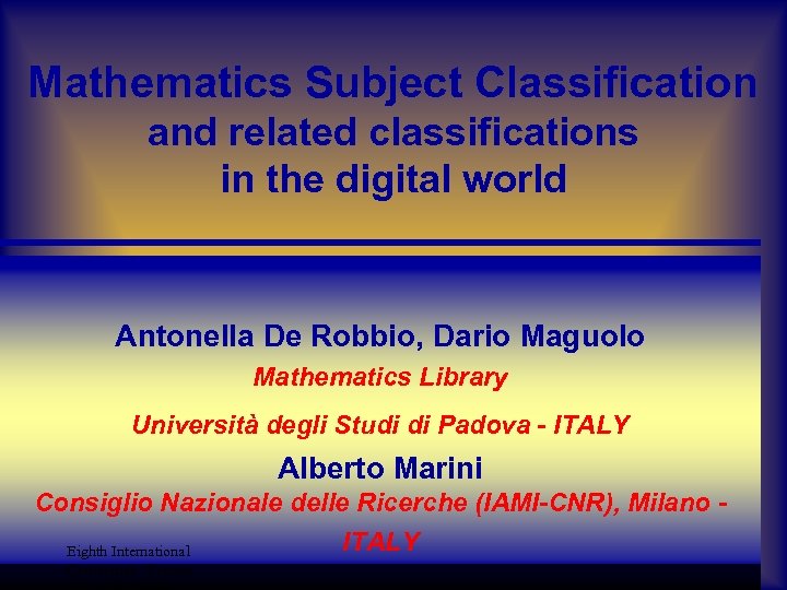 Mathematics Subject Classification and related classifications in the digital world Antonella De Robbio, Dario