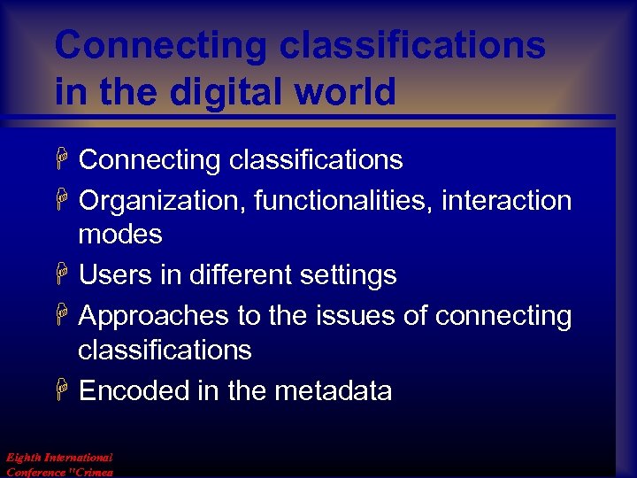 Connecting classifications in the digital world H Connecting classifications H Organization, functionalities, interaction modes