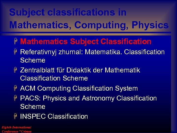 Subject classifications in Mathematics, Computing, Physics H Mathematics Subject Classification H Referativnyj zhurnal: Matematika.