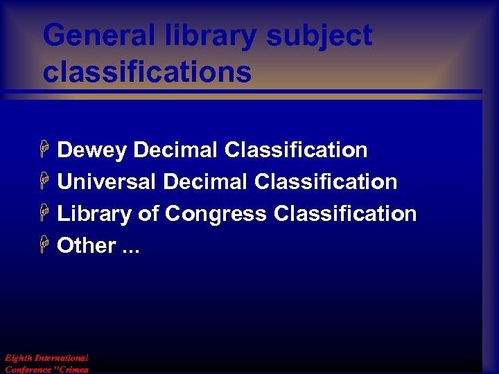 General library subject classifications H Dewey Decimal Classification H Universal Decimal Classification H Library