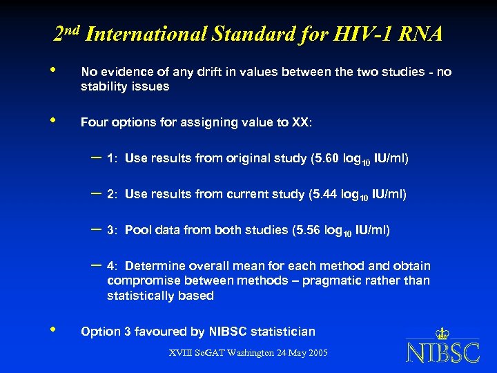 2 nd International Standard for HIV-1 RNA • No evidence of any drift in