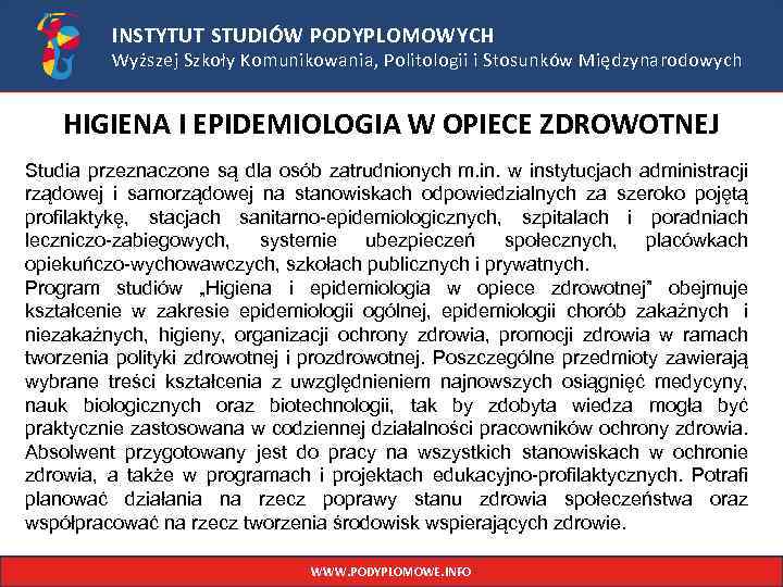 INSTYTUT STUDIÓW PODYPLOMOWYCH Wyższej Szkoły Komunikowania, Politologii i Stosunków Międzynarodowych HIGIENA I EPIDEMIOLOGIA W