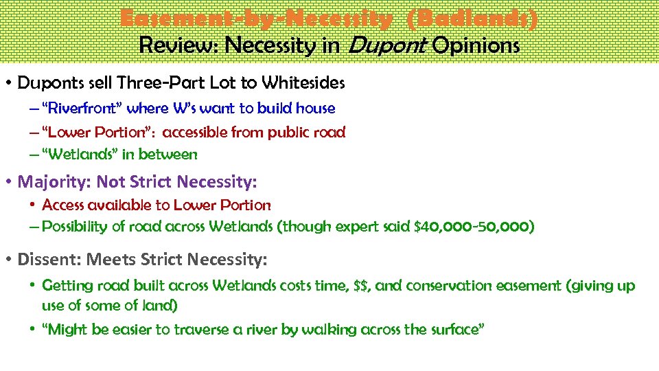 Easement-by-Necessity (Badlands) Review: Necessity in Dupont Opinions • Duponts sell Three-Part Lot to Whitesides