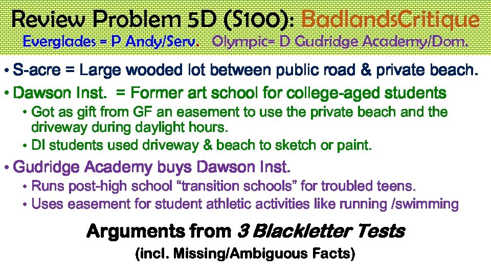 Review Problem 5 D (S 100): Badlands. Critique Everglades = P Andy/Serv. Olympic= D