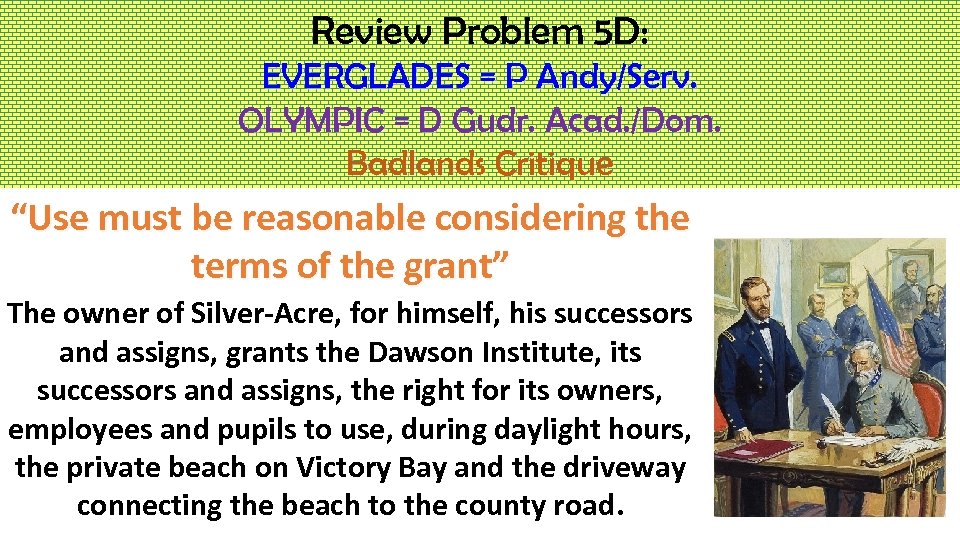 Review Problem 5 D: EVERGLADES = P Andy/Serv. OLYMPIC = D Gudr. Acad. /Dom.