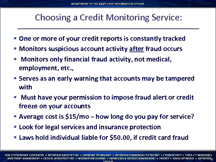 DEPARTMENT OF THE NAVY CHIEF INFORMATION OFFICER Choosing a Credit Monitoring Service: § One