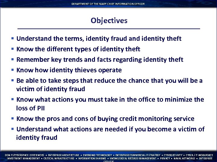 DEPARTMENT OF THE NAVY CHIEF INFORMATION OFFICER Objectives § Understand the terms, identity fraud