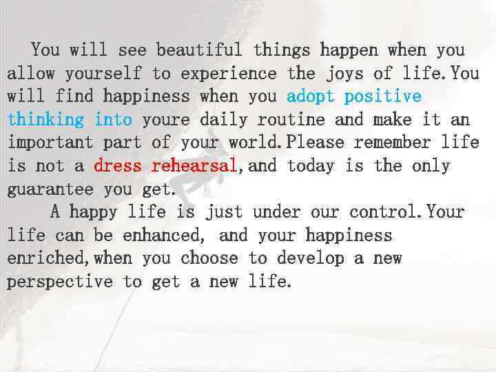 You will see beautiful things happen when you allow yourself to experience the joys