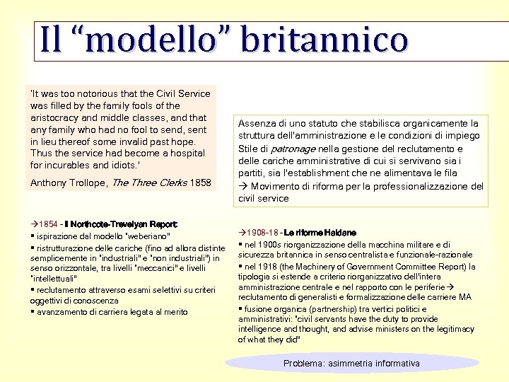 Il “modello” britannico ‘It was too notorious that the Civil Service was filled by