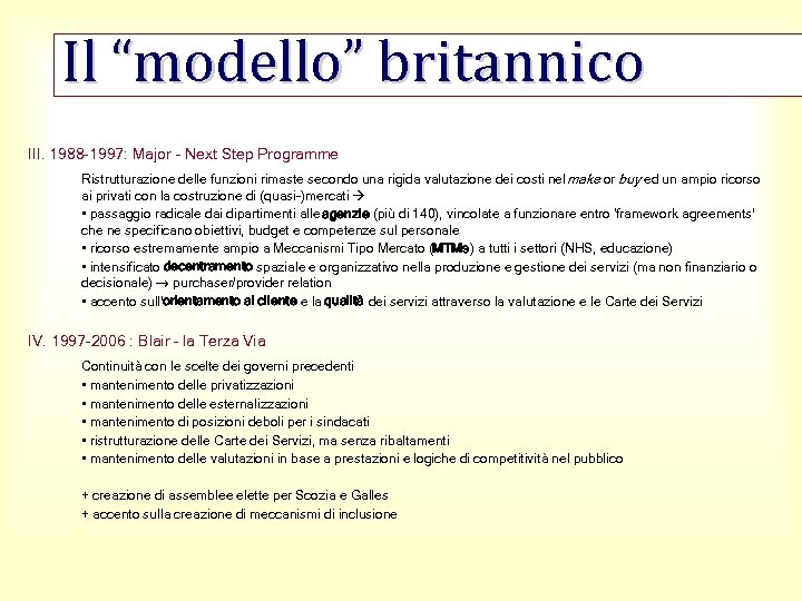 Il “modello” britannico III. 1988 -1997: Major - Next Step Programme Ristrutturazione delle funzioni