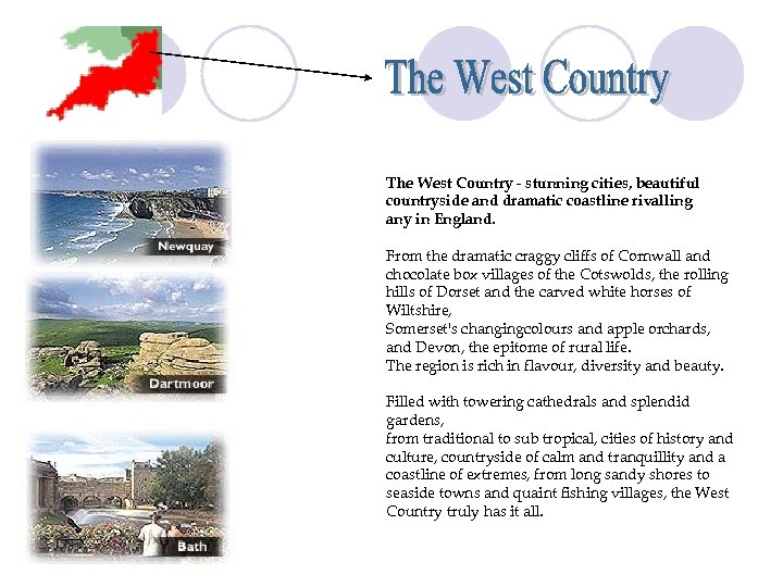 The West Country - stunning cities, beautiful countryside and dramatic coastline rivalling any in