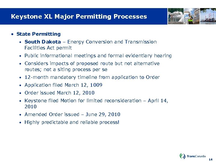 Keystone XL Major Permitting Processes • State Permitting • South Dakota – Energy Conversion