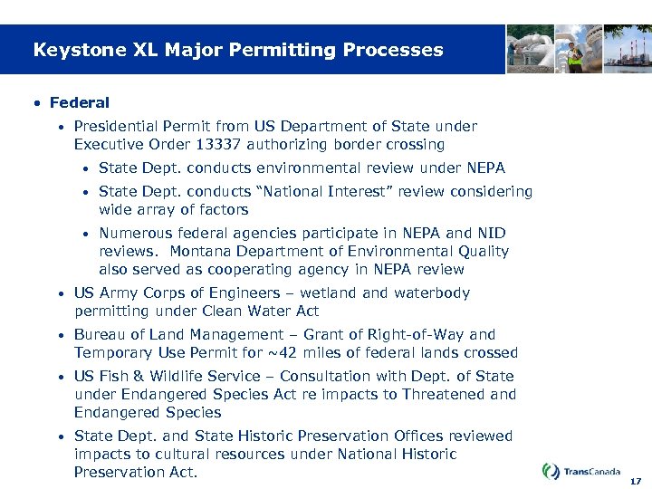 Keystone XL Major Permitting Processes • Federal • Presidential Permit from US Department of