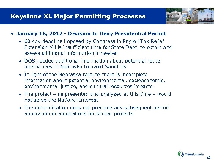 Keystone XL Major Permitting Processes • January 18, 2012 - Decision to Deny Presidential