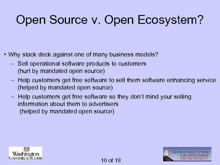 Open Source v. Open Ecosystem? • Why stack deck against one of many business