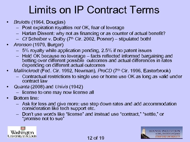 Limits on IP Contract Terms • • • Brulotte (1964, Douglas) – Post expiration