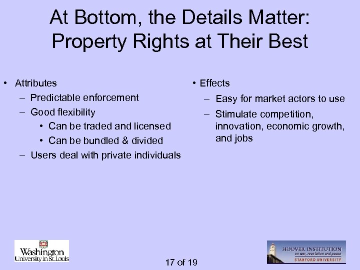 At Bottom, the Details Matter: Property Rights at Their Best • Attributes – Predictable