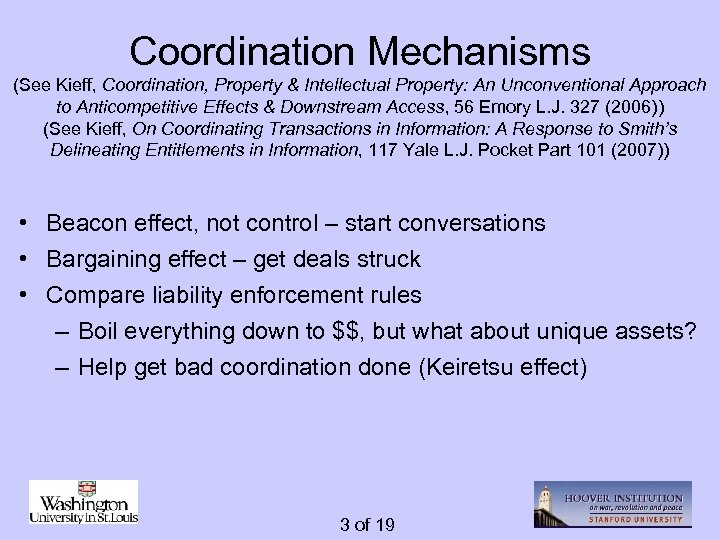 Coordination Mechanisms (See Kieff, Coordination, Property & Intellectual Property: An Unconventional Approach to Anticompetitive