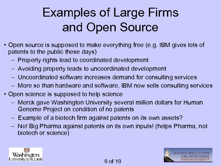 Examples of Large Firms and Open Source • Open source is supposed to make