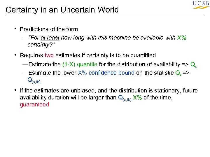 Certainty in an Uncertain World • Predictions of the form —“For at least how