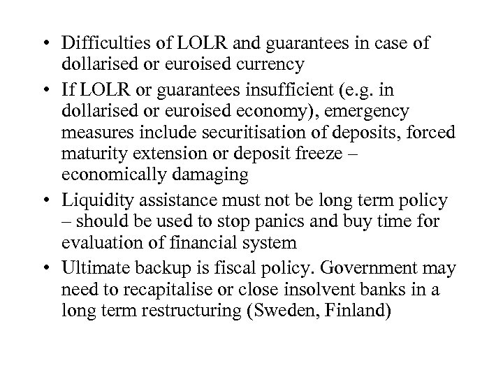  • Difficulties of LOLR and guarantees in case of dollarised or euroised currency