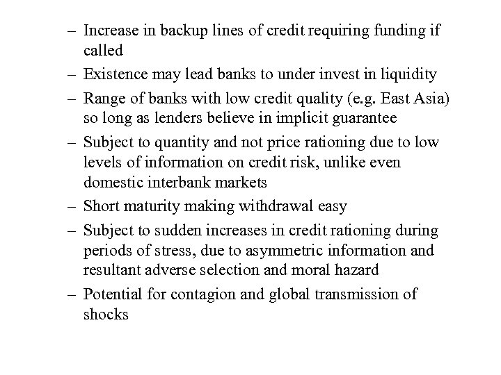 – Increase in backup lines of credit requiring funding if called – Existence may