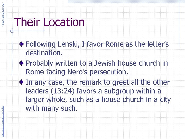 - newmanlib. ibri. org Abstracts of Powerpoint Talks Their Location Following Lenski, I favor