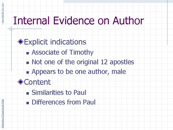 - newmanlib. ibri. org - Internal Evidence on Author Explicit indications n n n