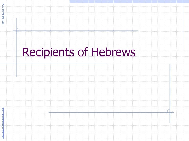 Abstracts of Powerpoint Talks Recipients of Hebrews - newmanlib. ibri. org - 