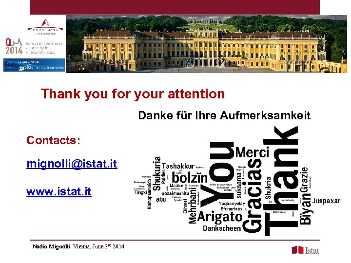 Thank you for your attention Danke für Ihre Aufmerksamkeit Contacts: mignolli@istat. it www. istat.