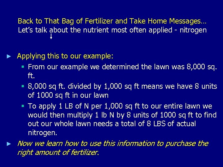 Back to That Bag of Fertilizer and Take Home Messages… Let’s talk about the