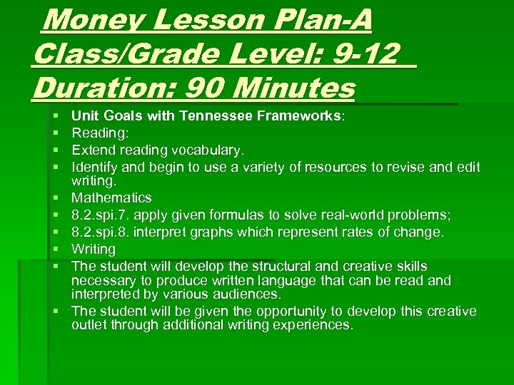 Money Lesson Plan-A Class/Grade Level: 9 -12 Duration: 90 Minutes § § § §