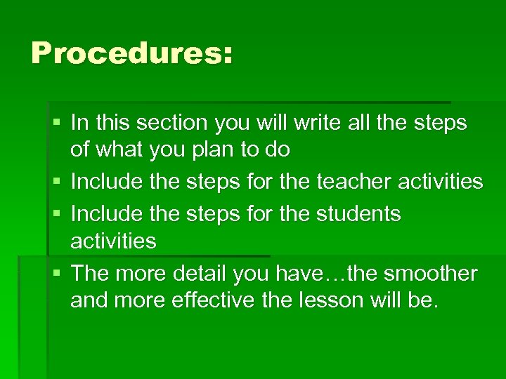 Procedures: § In this section you will write all the steps of what you