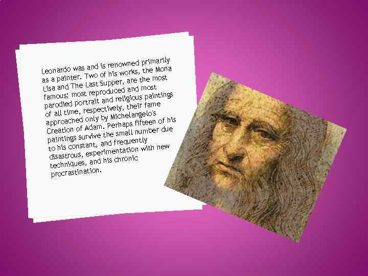 d primarily d is renowne s an the Mona Leonardo wa of his works,