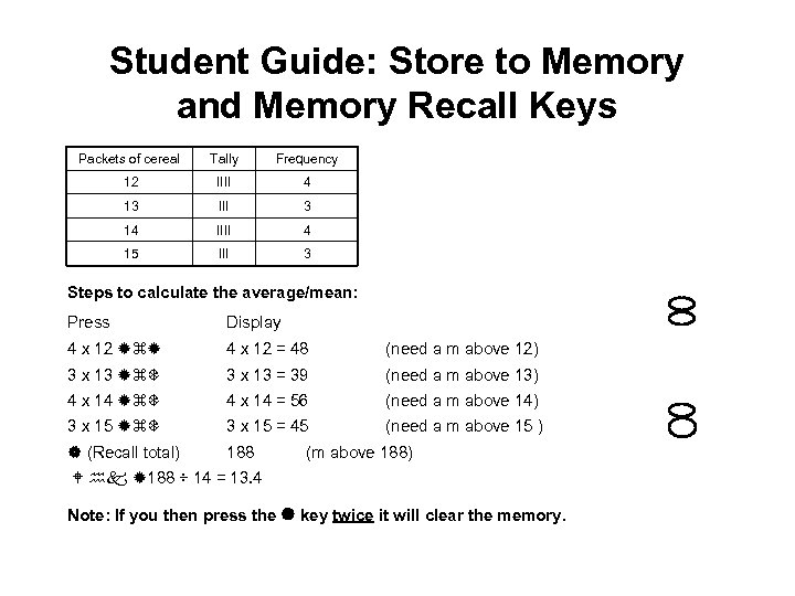 Student Guide: Store to Memory and Memory Recall Keys Packets of cereal Tally Frequency